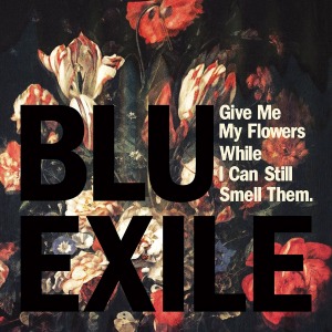 Blu &amp; Exile / Give Me My Flowers While I Can Still Smell Them. (Vinyl, 2LP, DL Card)* 모서리 눌림 할인*(2-3일 내 발송 가능)