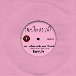 Easy Life / See You Later Maybe Never (Demos) (Vinyl, 7&quot; Single, Indie Exclusive White Coloured) (2-3일 내 발송 가능)*한정 수량 할인