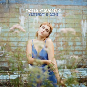 Dana Gavanski / Yesterday Is Gone (Vinyl)(2-3일 내 발송 가능)*한정 할인