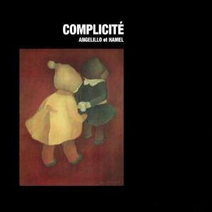 Angelillo Et Hamel / Complicité (Vinyl, Reissue, Limited Numbered Edition, 500매 한정 / 일련번호 표기)(2-3일 내 발송 가능)