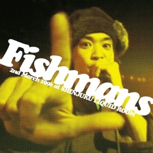 Fishmans / 若いながらも歴史あり 96.3.2@新宿Liquid Room (2CD)