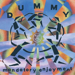Dummy /Mandatory Enjoyment (CD)