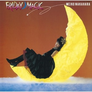Meiko Nakahara / 2時までのシンデレラ -FRIDAY MAGIC- (Vinyl, 2022 Reissue, Limited Edition, JPN Import)
