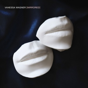 Vanessa Wagner / Mirrored (Vinyl) *Pre-Order선주문, 1월 중순 발매 예정.