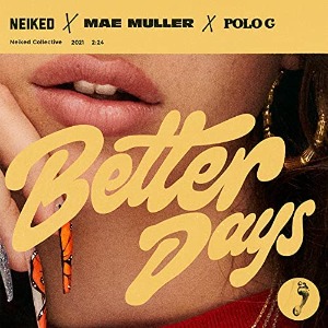 NEIKED X Mae Muller X Polo G / Better Days (CD, Single, Signed)*2-3일 이내 발송.