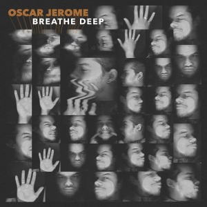 Oscar Jerome / Breathe Deep (Vinyl)