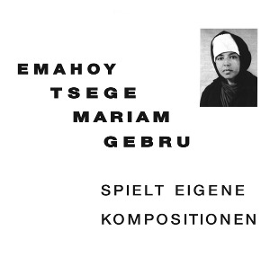 Emahoy Tsege Mariam Guebrou / Spielt Eigene Kompositionen (Vinyl)