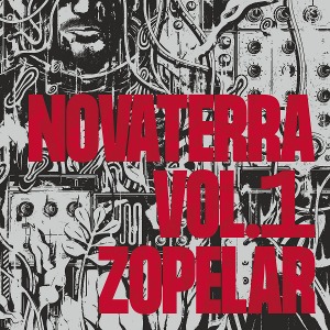 Zopelar / Novaterra Vol. 1 (Vinyl, 12&quot;)
