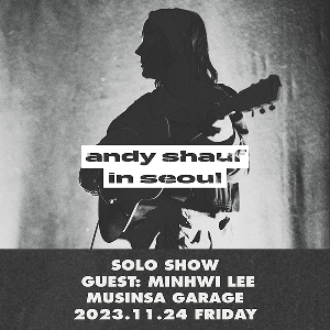 [일반 예매 ] 11월 24일 (금) Andy Shauf Solo Live In Seoul 앤디 쇼프 솔로 내한공연  *티켓은 사전에 배송되지 않습니다. 당일 공연장 수령*