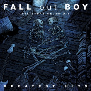 Fall Out Boy / Believers Never Die: Greatest Hits (CD) *2-3일 이내 발송.