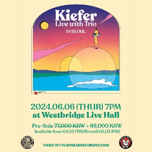 [Pre-Sale 사전예매, 한정할인 ] 6월 6일 (목) Kiefer Live With Trio Live In Seoul *티켓은 사전에 배송되지 않습니다. 당일 공연장 수령*