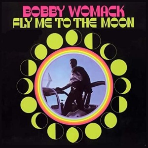 Bobby Womack / Fly Me To The Moon (Vinyl, 180g)(2-3일 내 발송 가능)