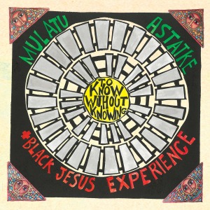 Mulatu Astatke &amp; Black Jesus Experience / To Know Without Knowing (Vinyl)(2-3일 내 발송 가능)