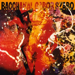 Gabor Szabo / Bacchanal (Vinyl, Gatefold Sleeve, Extended Edition)(2-3일 내 발송 가능)