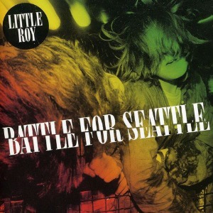 Little Roy / Battle For Seattle (CD)