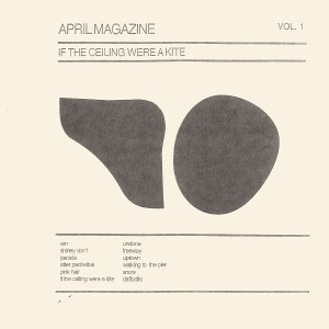 April Magazine / If The Ceiling Were A Kite (Vinyl, Limited Edition)*2-3일 이내 발송.