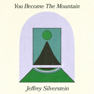 Jeffrey Silverstein / You Become The Mountain (Vinyl)*US Import