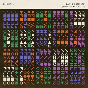 Erik Hall / Canto Ostinato (Simeon Ten Holt) (Vinyl) *할인, 1-2일 이내 발송.