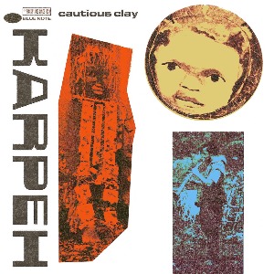 Cautious Clay / Karpeh (Vinyl, 180g) *1-2일 이내 발송.